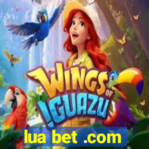 lua bet .com